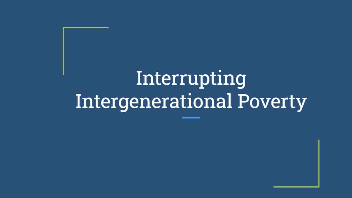 interruptingintergenerationalpoverty
